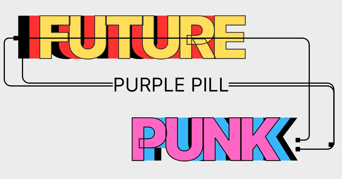 Future Punk | Thing from the Future: Purple Pill