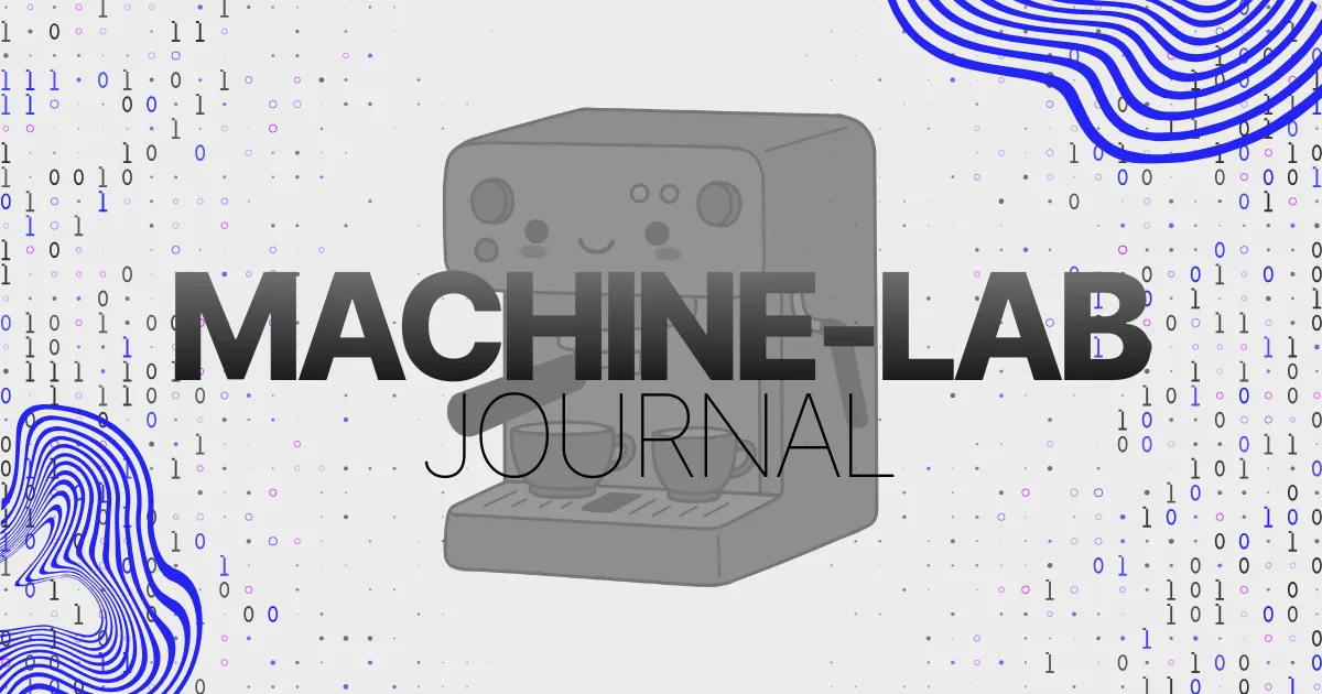 Machine Lab | Journal